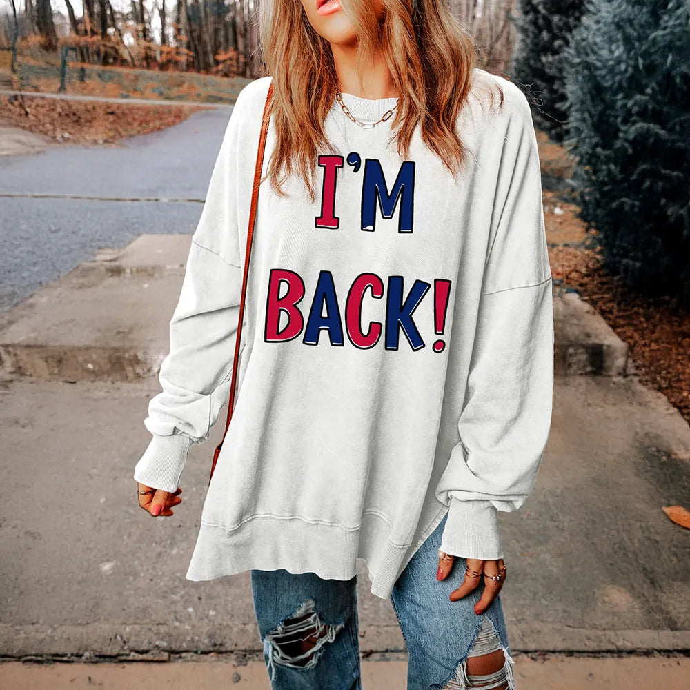 I'M BACK Slit Round Neck Long Sleeve Sweatshirt - Lilixa.store