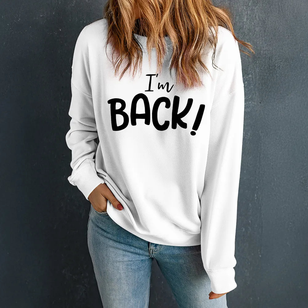 I'M BACK Round Neck Dropped Shoulder Sweatshirt - Lilixa.store