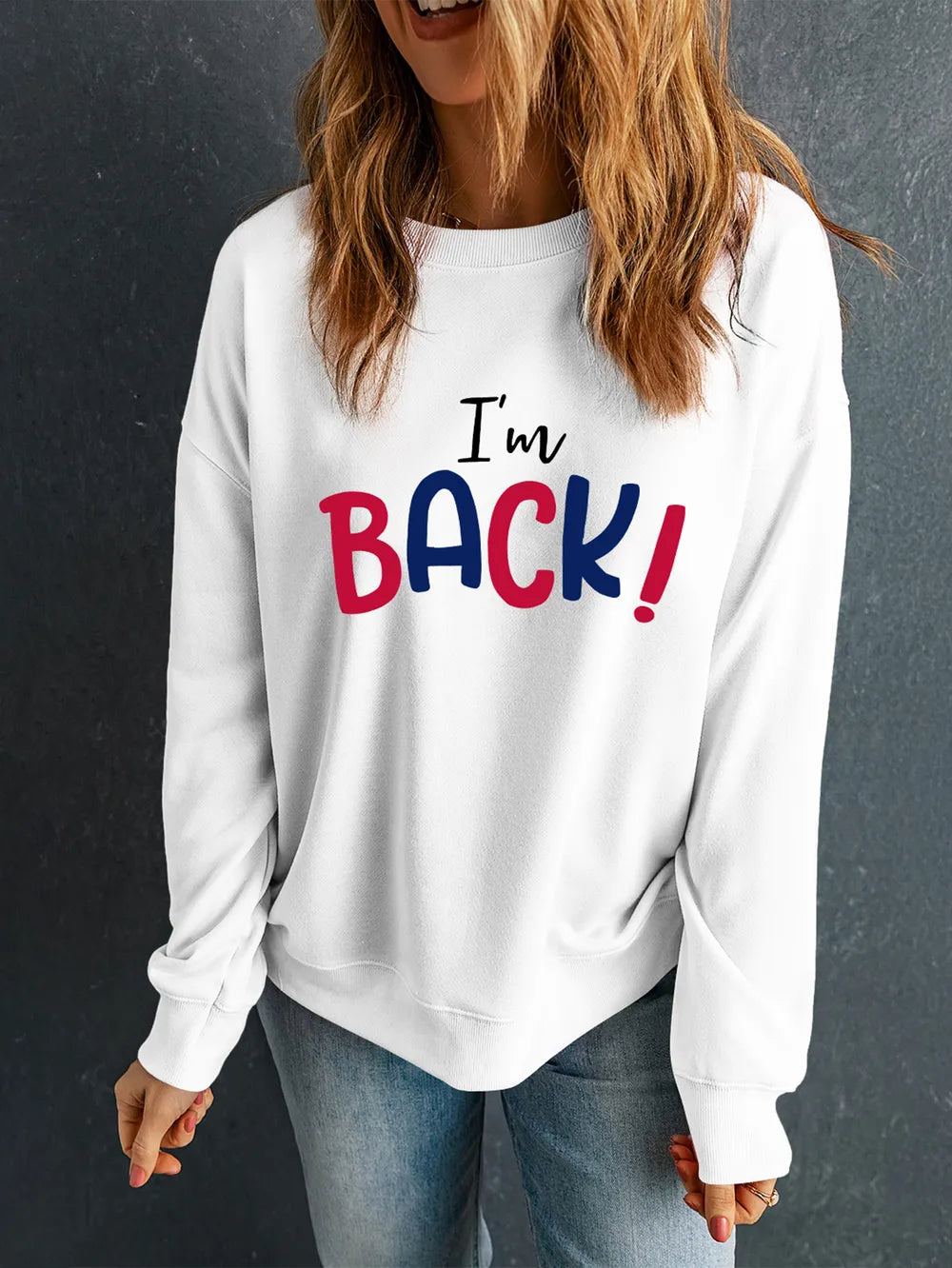 I'M BACK Round Neck Dropped Shoulder Sweatshirt - Lilixa.store